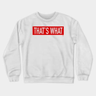 That's What She Said Quote Crewneck Sweatshirt